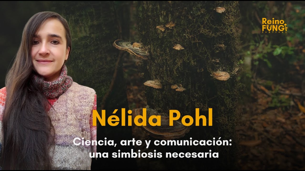 Ciencia, arte y comunicación: una simbiosis necesaria - Nélida Pohl